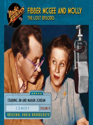 cover image of Fibber McGee and Molly: The Lost Episodes, Volume 15